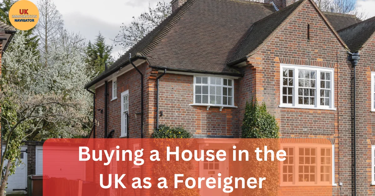 Buying a House in the UK as a Foreigner