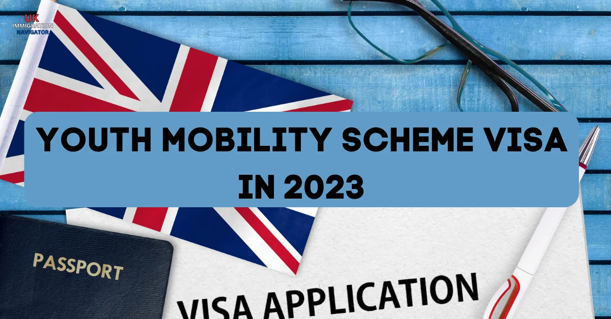 Youth Mobility Scheme visa 2023