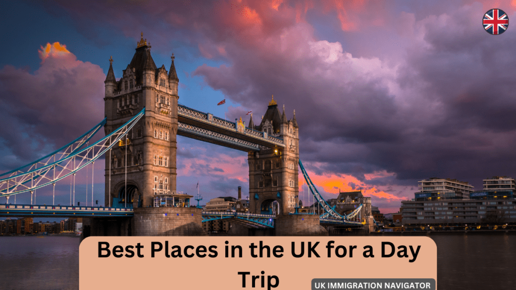 Best Places in the UK for a Day Trip