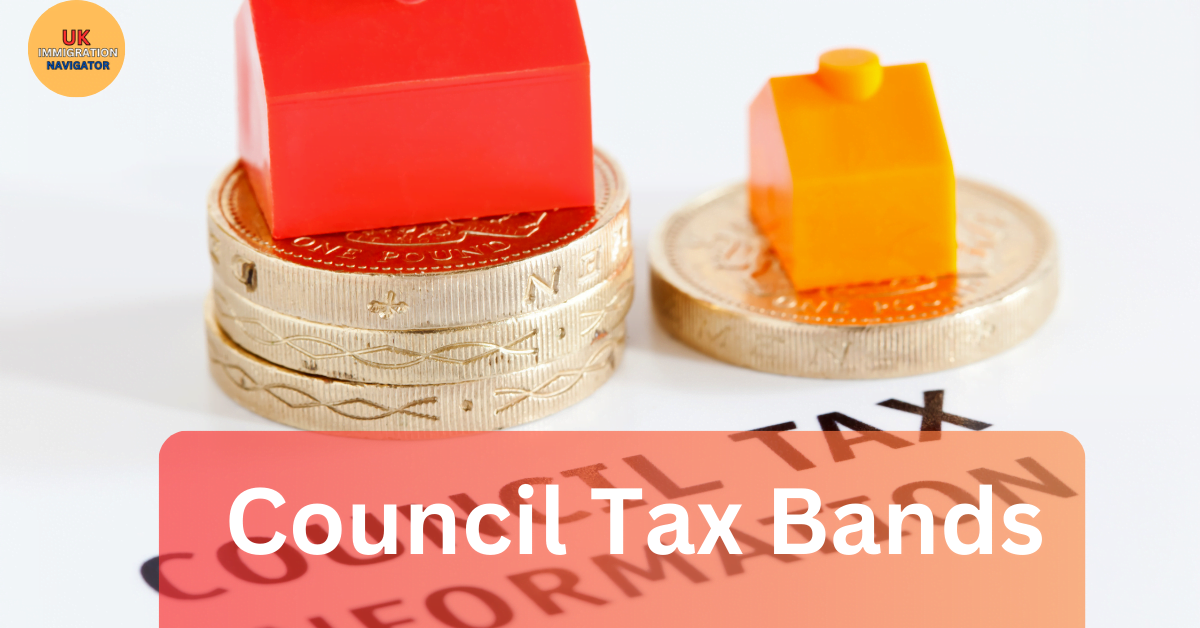 Council Tax Bands In 2023 - UK Immigration Navigator