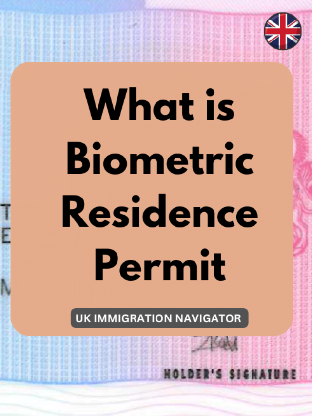 What Is A Biometric Residence Permit In The UK - UK Immigration Navigator