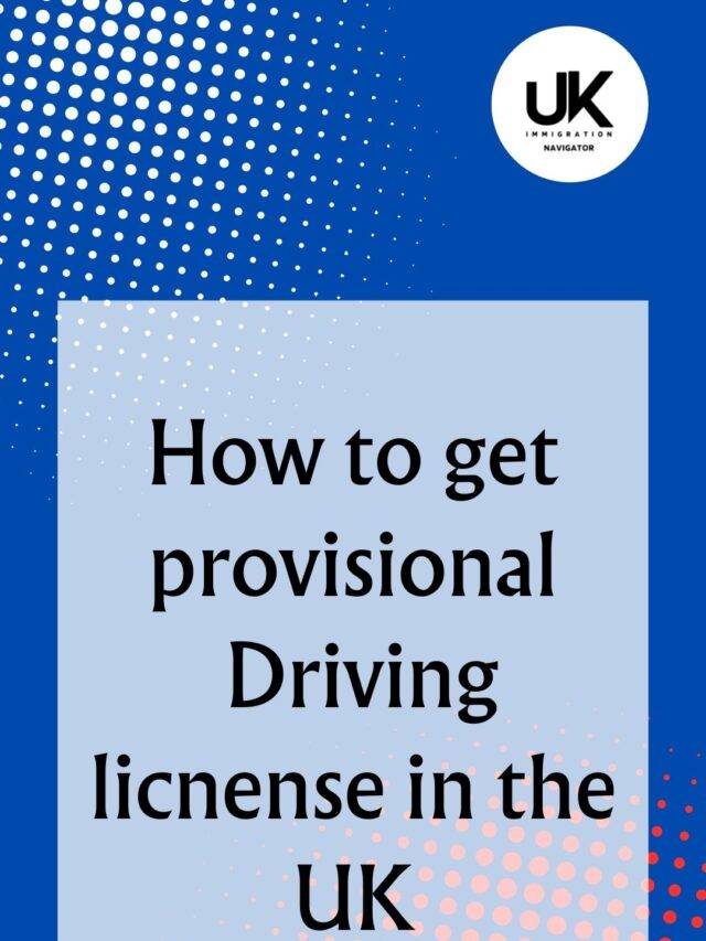 how to get a provisional driving license in the UK as a student?