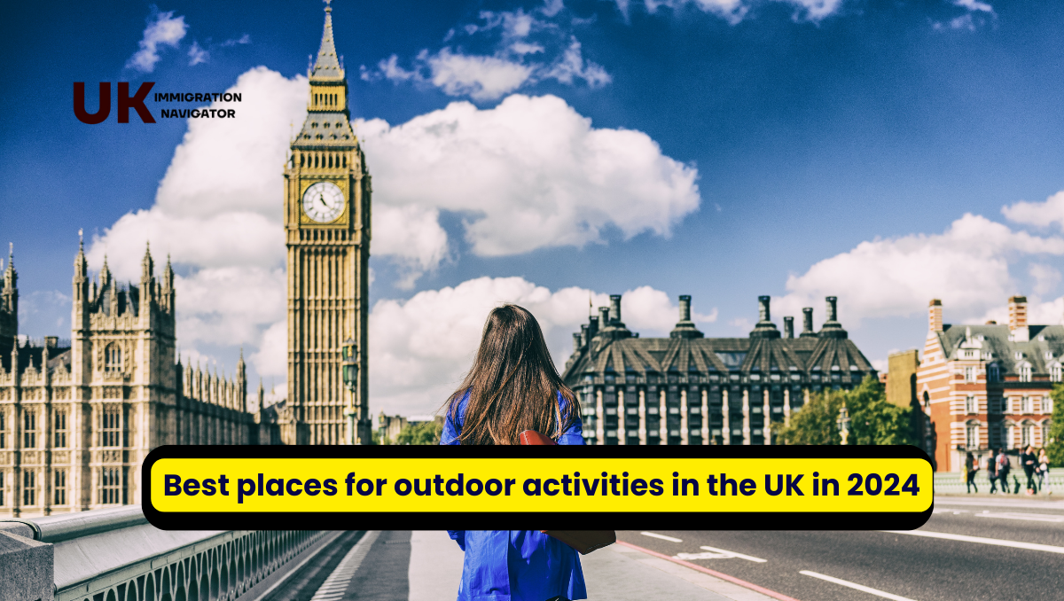 Best places for outdoor activities in the UK in 2024