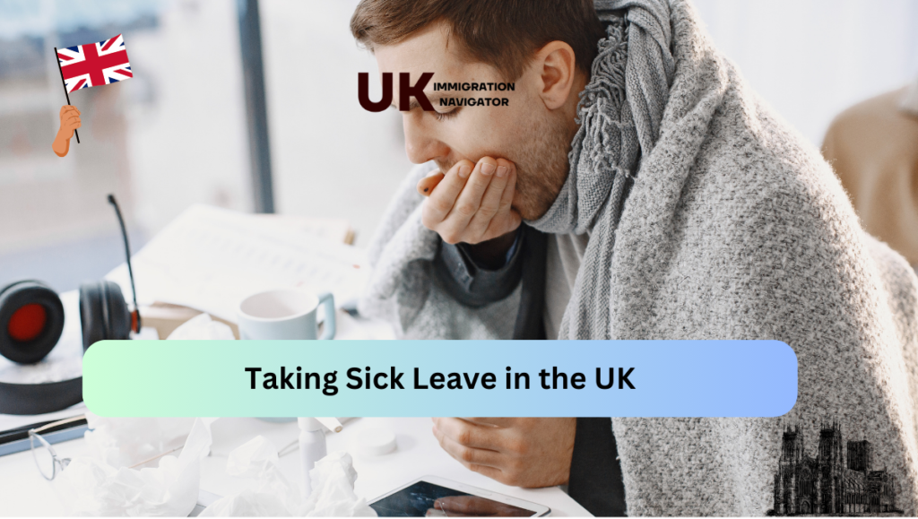 Taking Sick Leave In The Uk In 2024 A Guide To Fit Notes And Proof Of Sickness Uk Immigration 5840