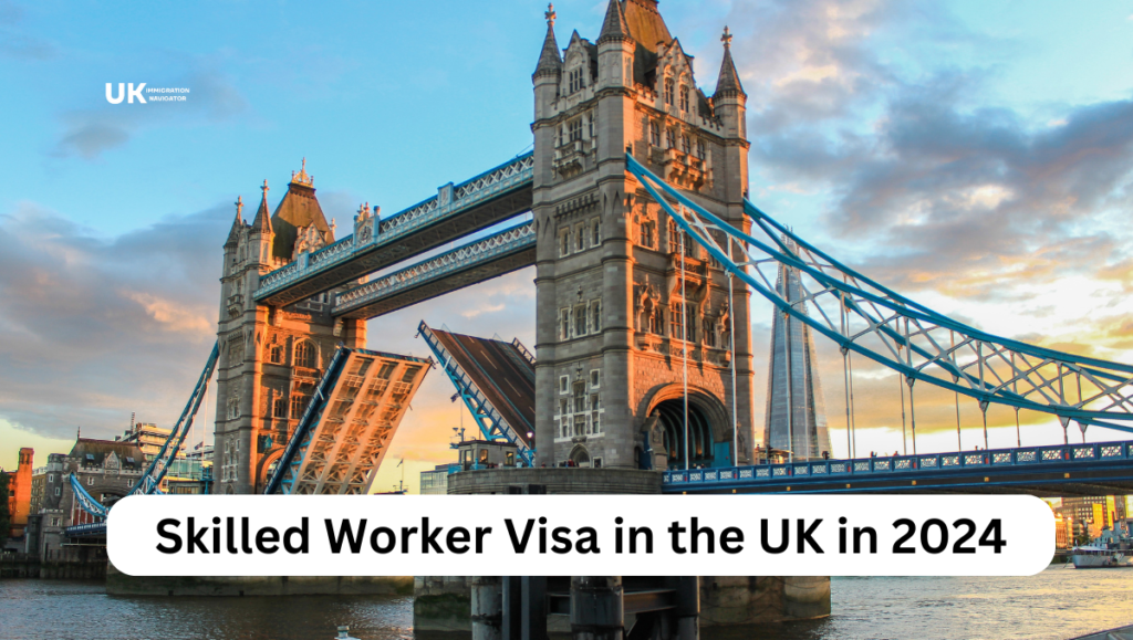 Skilled Worker Visa in the UK