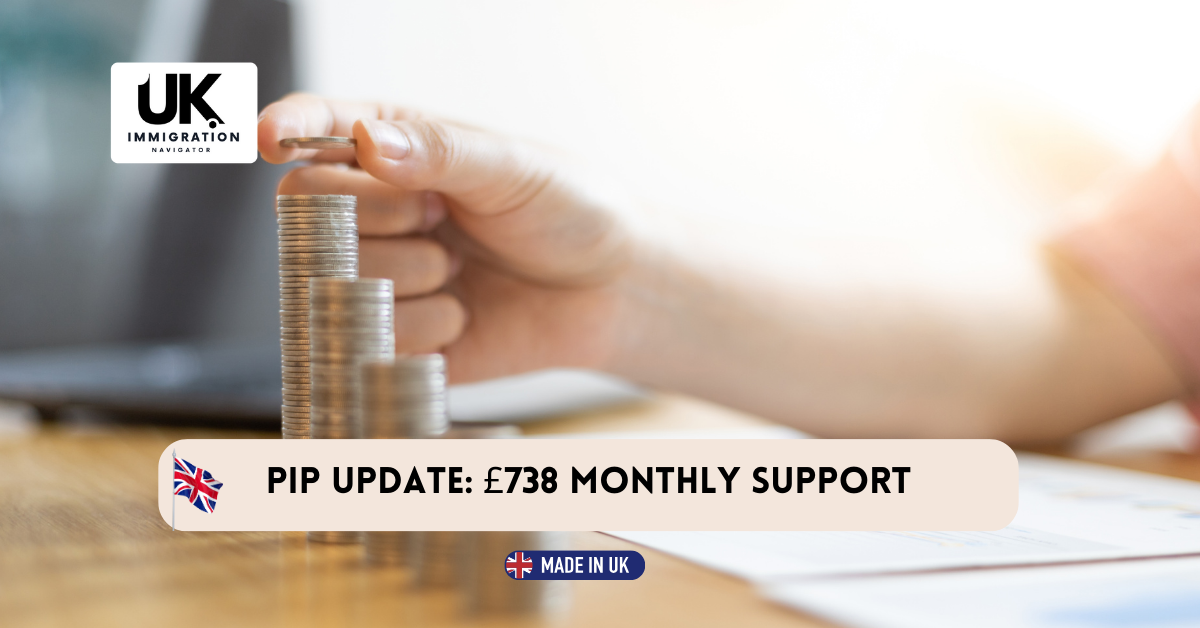 PIP Update £738 Monthly Support