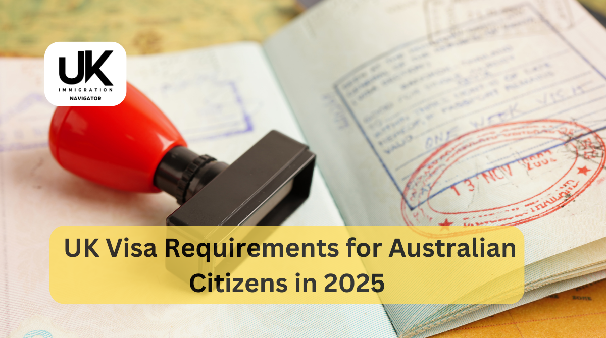  UK Visa Requirements for Australian