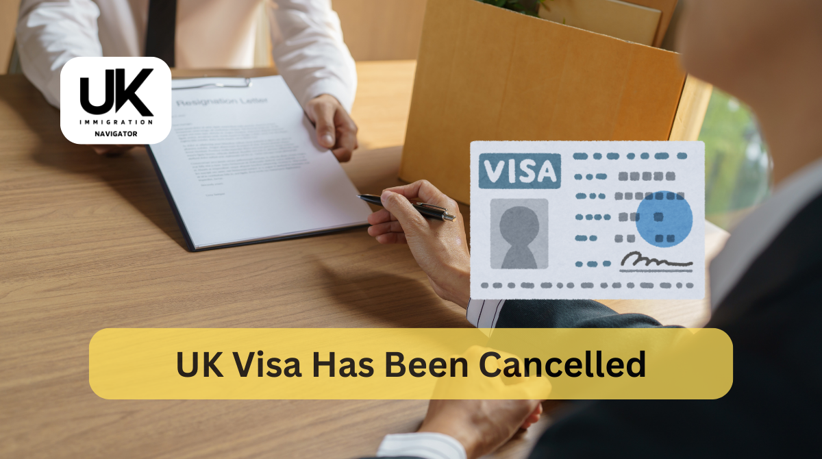 UK Visa Has Been Cancelled