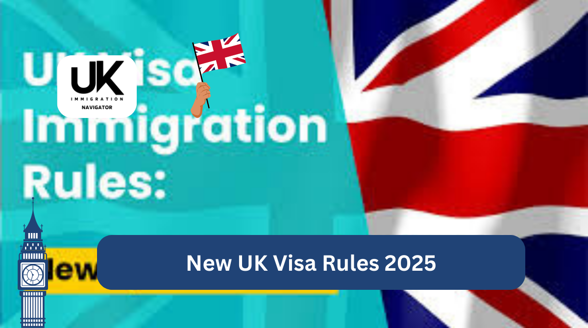 New UK Visa Rules